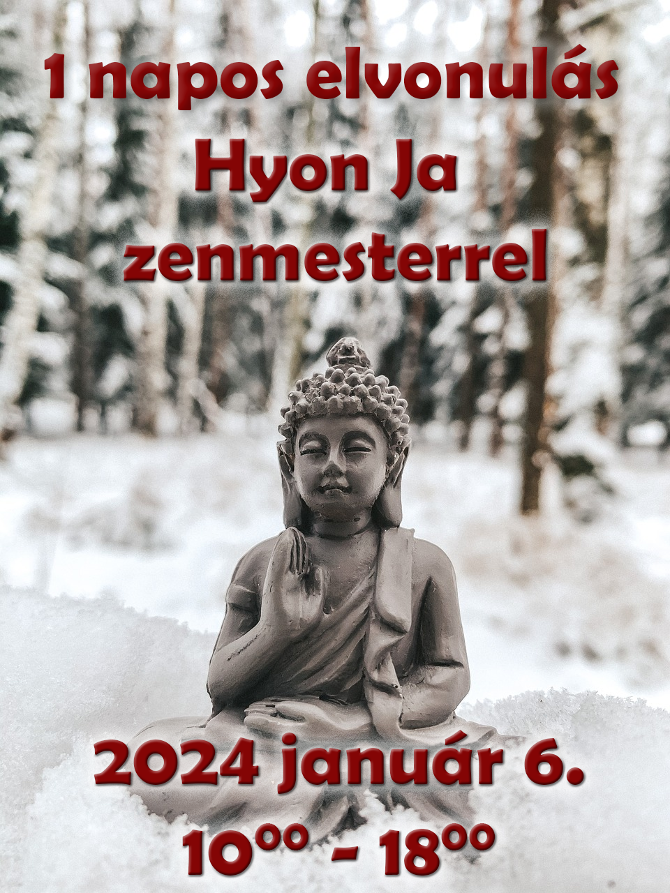 Egy napos elvonulás Hyon Ja zenmesterrel, 2024 január