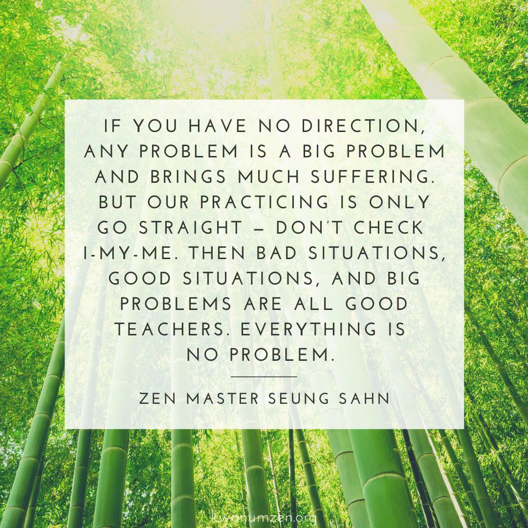 If you have no direction, any problem is a big problem